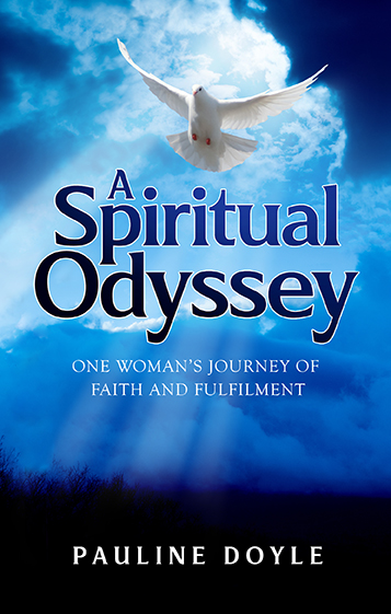 A Spiritual Odyssey: One Woman’s Journey of Faith and Fulfilment, by Pauline Doyle